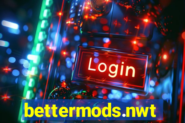 bettermods.nwt