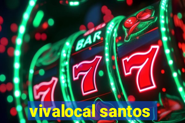 vivalocal santos