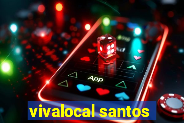 vivalocal santos