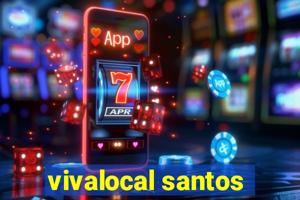 vivalocal santos