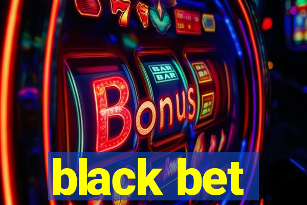 black bet