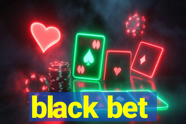 black bet