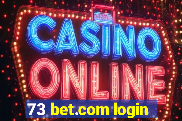 73 bet.com login