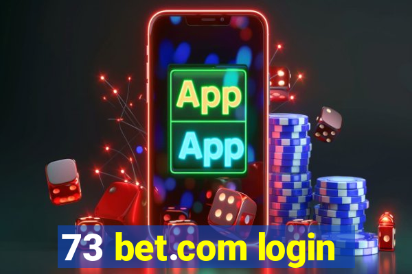 73 bet.com login