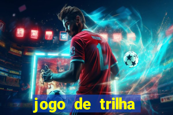 jogo de trilha para imprimir