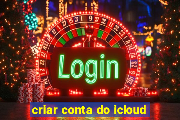 criar conta do icloud