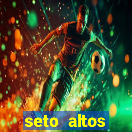 seto altos parametros significado