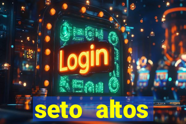 seto altos parametros significado