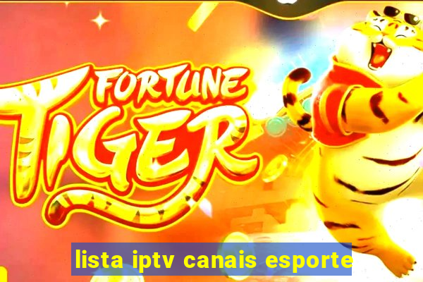 lista iptv canais esporte