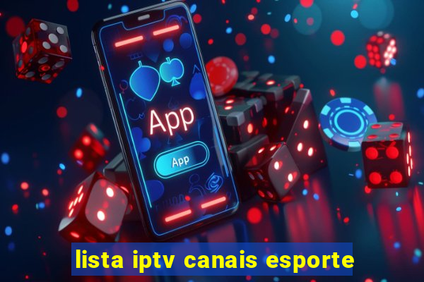 lista iptv canais esporte