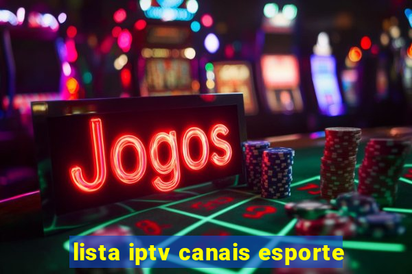 lista iptv canais esporte