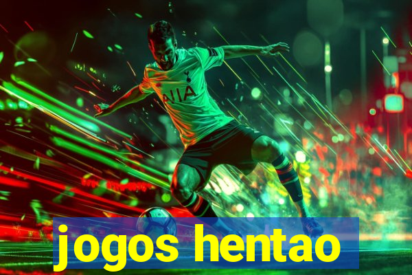 jogos hentao