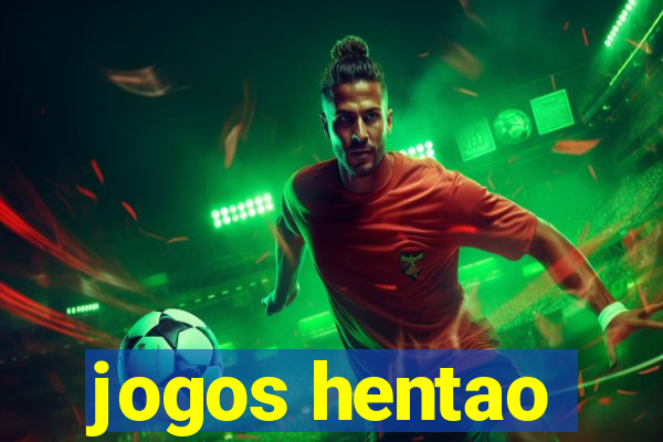 jogos hentao