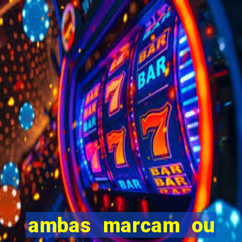 ambas marcam ou mais de 2.5