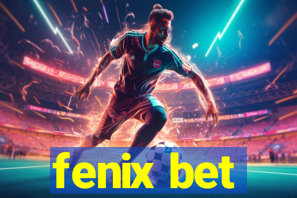 fenix bet