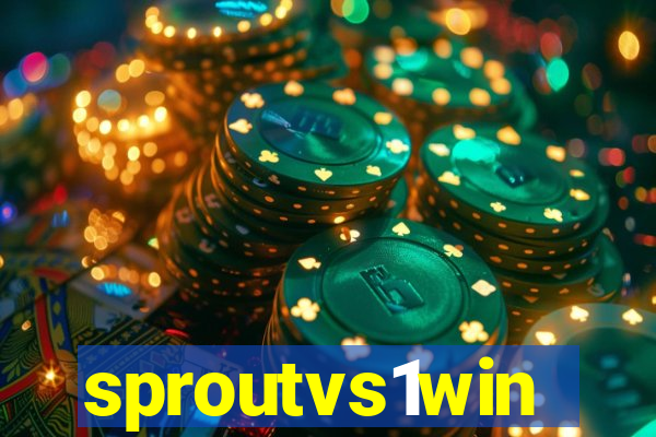 sproutvs1win