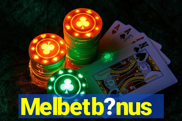 Melbetb?nus