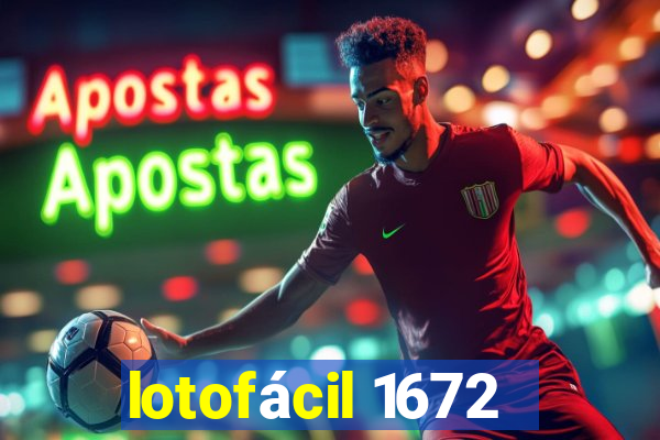 lotofácil 1672