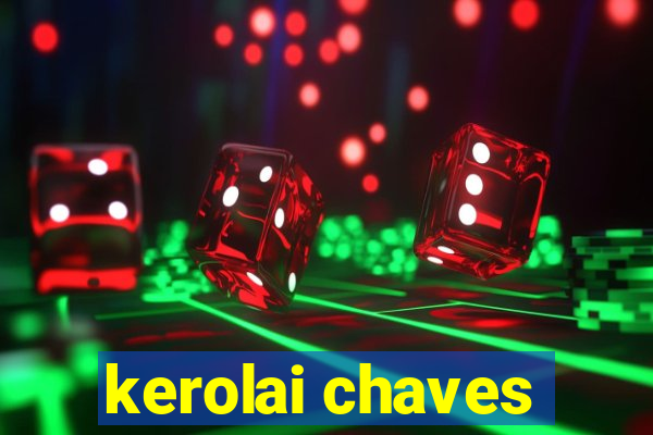 kerolai chaves