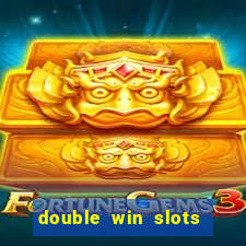 double win slots casino game