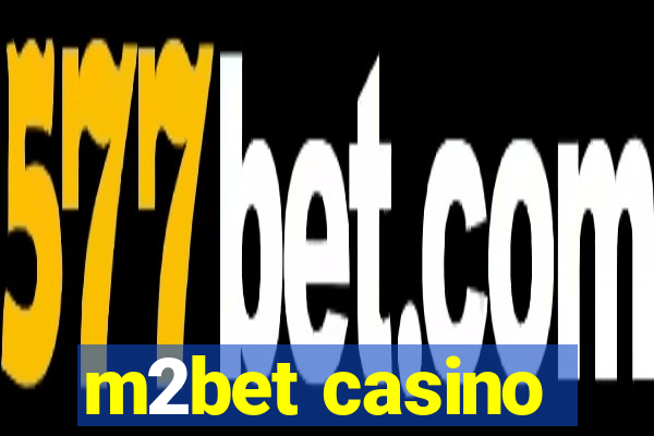 m2bet casino