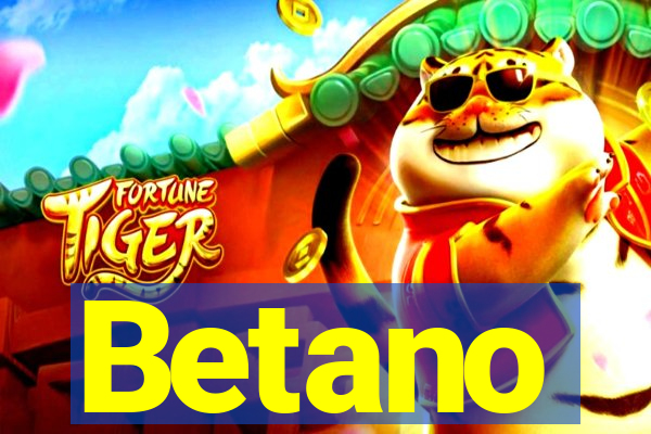 Betano