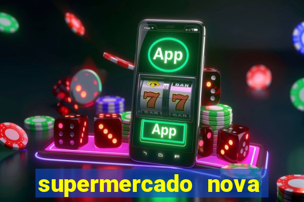 supermercado nova gera  o vila cisper