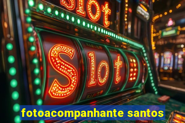 fotoacompanhante santos