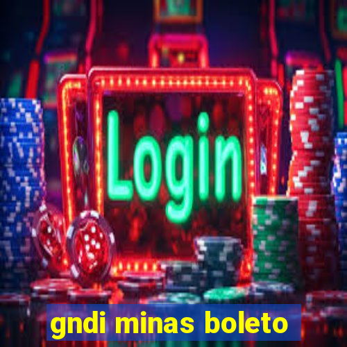 gndi minas boleto