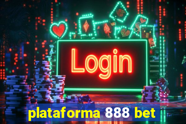 plataforma 888 bet