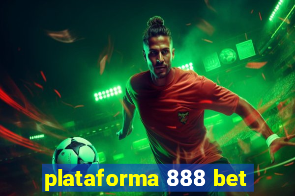 plataforma 888 bet