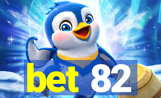 bet 82