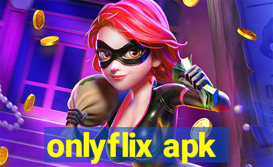 onlyflix apk