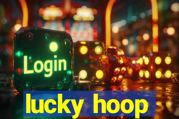 lucky hoop