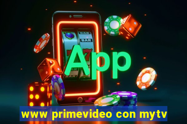 www primevideo con mytv