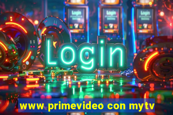 www primevideo con mytv