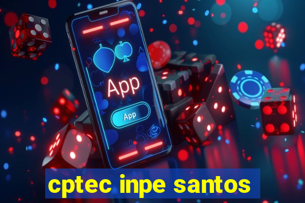 cptec inpe santos