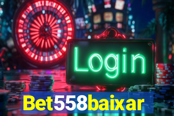 Bet558baixar