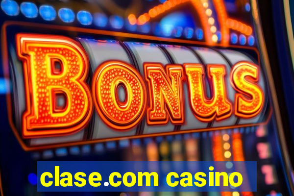 clase.com casino