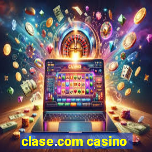 clase.com casino