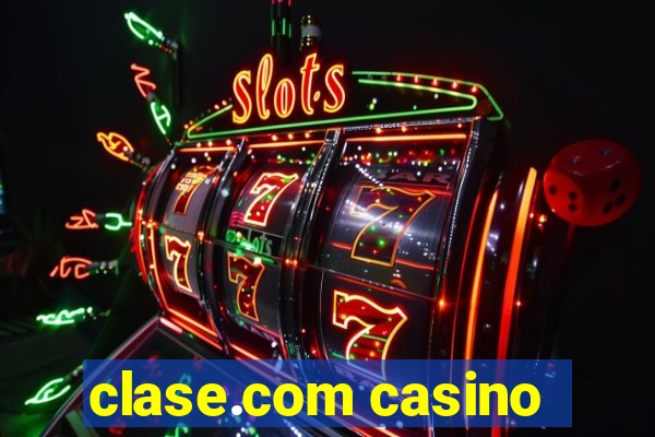 clase.com casino