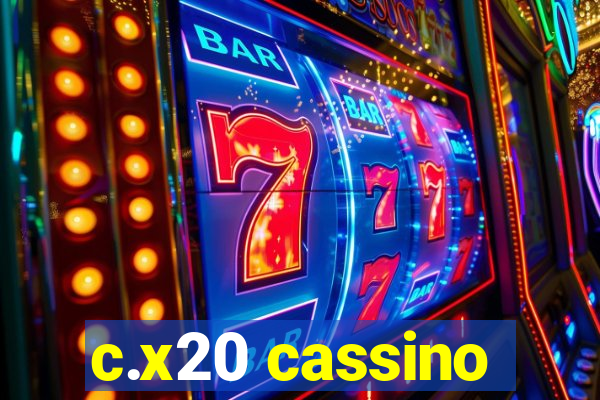 c.x20 cassino