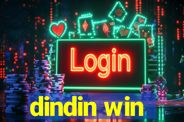 dindin win