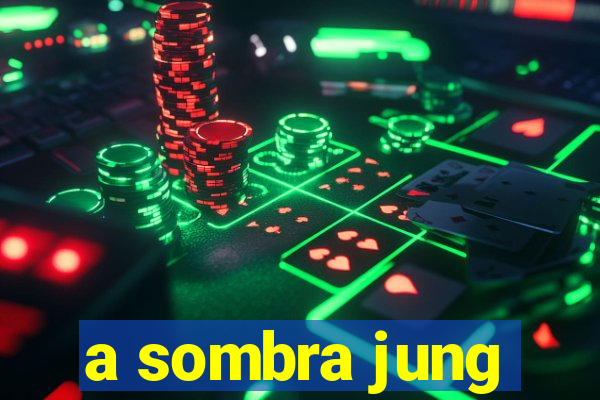 a sombra jung