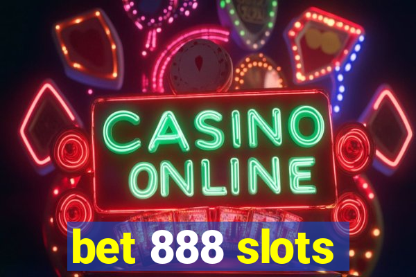 bet 888 slots