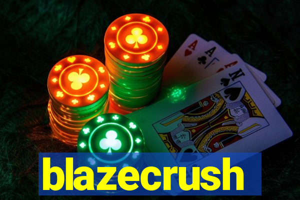 blazecrush