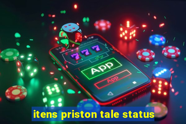 itens priston tale status