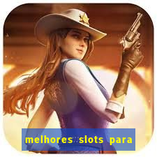 melhores slots para ganhar dinheiro