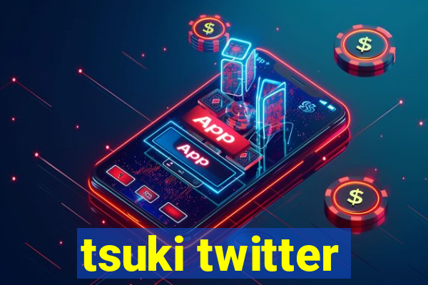 tsuki twitter