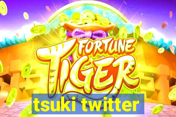 tsuki twitter